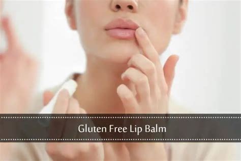 gluten free lip balm list.